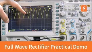 Full Wave Rectifier  Practical Demonstration  Basic Electronics [upl. by Enomyar362]