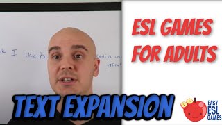 ESL Games For Adults  Text Expansion  Videos For Teachers [upl. by Goode109]