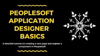 PeopleSoft Application Designer Overview [upl. by Melone]