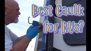 Best Caulk for RVs Part 1 [upl. by Chessa]