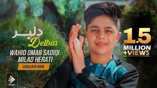 Milad Herati amp Wahid Omar Sadiqi  Delbar OFFICIAL VIDEO NEW AFGHAN SONGS 2021 [upl. by Eillam]