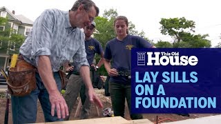 How to Lay Sills on a Foundation  This Old House [upl. by Noxid]