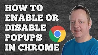 How To Enable Or Disable Popups In Google Chrome 2018 [upl. by Arrak]