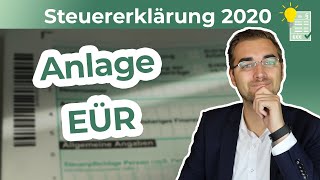 Steuererklärung 2020  Anlage EÜR ausfüllen [upl. by Nauqyt]