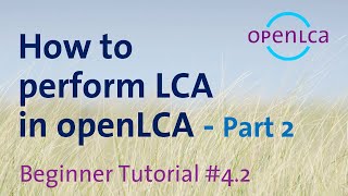 Tutorial How to analyse LCA results in openLCA Part 2 [upl. by Syck609]