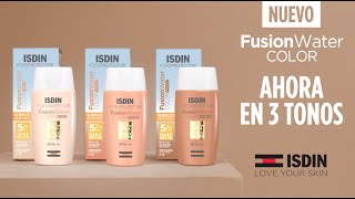 Nuevos Fotoprotectores ISDIN FusionWater COLOR SPF50  ISDIN [upl. by Danas]