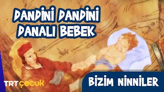 Bizim Ninniler  Dandini Dandini Danalı Bebek [upl. by Pavlish]