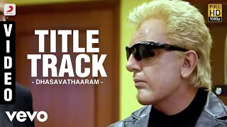 Kamal Haasan  Dhasavathaaram  Title Track Video [upl. by Ydnam647]