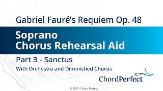 Faurés Requiem Part 3  Sanctus  Soprano Chorus Rehearsal Aid [upl. by Hanahs]