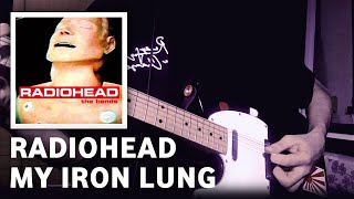 Radiohead  My Iron Lung COVER [upl. by Kenn]