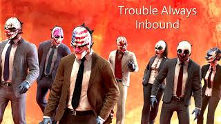 Payday 2  Troubles Always Inbound Reservoir Dogs Track [upl. by Tarttan]