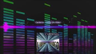 Cardenia  Living On Video [upl. by Abocaj]