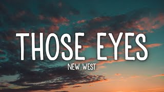 New West  Those Eyes Lyrics [upl. by Annaert]