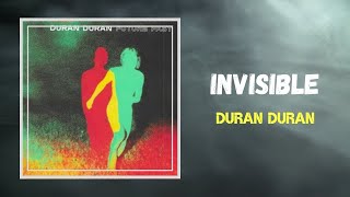 Duran Duran  INVISIBLE Lyrics [upl. by Moia]