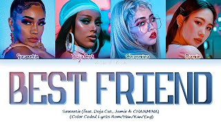 LYRICS Best Friend  Saweetie feat Doja Cat Jamie amp CHANMINA  Color Coded Lyrics [upl. by Adnilemre]