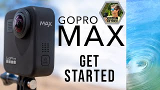 GoPro Max Tutorial How To Get Started Beginners Guide [upl. by Eylk]