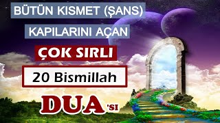 Bütün kısmet ŞANS Kapılarını Açan Çok SIRLI DUA Bismillah 20 youtube da sadece Kuran Şifadır da [upl. by Eleonora]