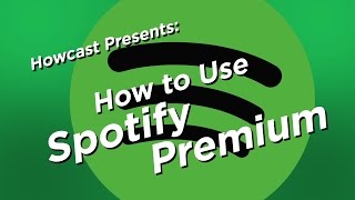 How to use Spotify Premium  Howcast Tech [upl. by Neb]