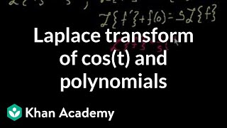 Laplace transform of cos t and polynomials  Laplace transform  Khan Academy [upl. by Atiuqet]