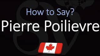 How to Pronounce Pierre Poilievre CORRECTLY French amp English Pronunciation [upl. by Nassi]