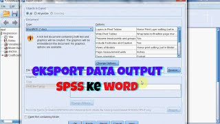 CARA MENGEKSPORT FILE OUTPUT SPSS KE WORD [upl. by Ellecrad477]