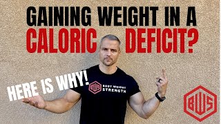 Help I am gaining weight in a caloric deficit Yes it is possible I explain how [upl. by Anotyad]