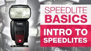 SPEEDLITE BASICS  Getting Started with Speedlites [upl. by Cyler783]