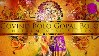 Govind Bolo Hari Gopal Bolo Classic amp Extended [upl. by Bradford]