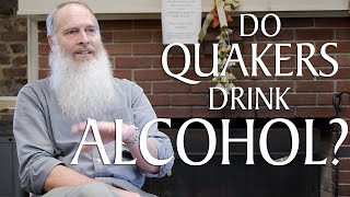 Do Quakers Drink Alcohol [upl. by Reinert]