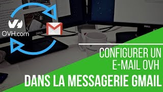 Comment configurer une adresse mail OVH sur Gmail [upl. by Salene]