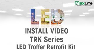 MaxLite TRK Troffer Retrofit Kit  Installation Video [upl. by Karrah]