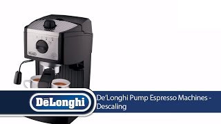 DeLonghi Pump Espresso Machines Descaling [upl. by Margette122]