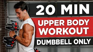 20 MIN UPPER BODY WORKOUT DUMBBELLS ONLY [upl. by Nyleaj]