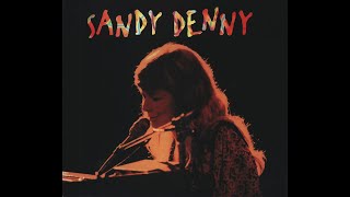 WHO KNOWS WHERE THE TIME GOES LIVE  SANDY DENNY amp FRIENDS [upl. by Abba]