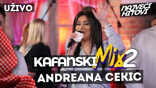 ANDREANA CEKIC  KAFANSKI MIX 2  2021  UZIVO  OTV VALENTINO [upl. by Siobhan]