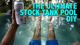 The Ultimate Stock Tank Pool DIY [upl. by Amerd]