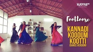 Kannadi Koodum KootiDance Version  Arangam Dance Ensemble  Footloose  Kappa TV [upl. by Jerrie526]