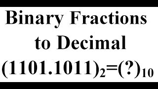 Binary Fractions to Decimal [upl. by Roman67]