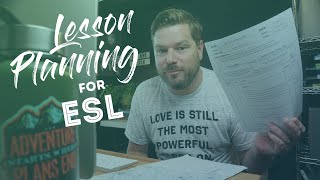 Planning your classroom adventures  Intro to ESL Lesson Planning Part 1 [upl. by Ettedo]