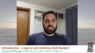 Sistemas Distribuídos  11 Introdução O que é um sistema distribuído [upl. by Nelyt]