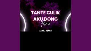 Tante Culik Aku Dong Remix [upl. by Anadal]