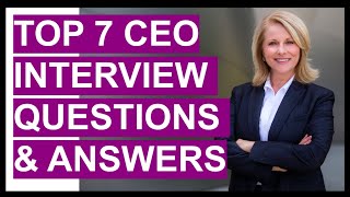 TOP 7 CEO Chief Executive Officer Interview Questions And Answers [upl. by Yesnikcm]