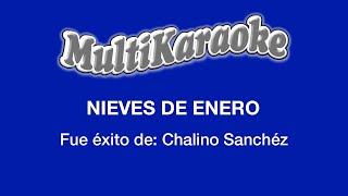 Nieves De Enero  Multikaraoke  Fue Éxito De Chalino Sánchez [upl. by Hsaniva]