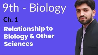 9th Class Biology Chapter 1  Relationship to Biology and other Sciences  Class 9 Biology Chapter 1 [upl. by Ennoirb]