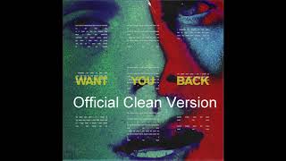 5SOS  Want You Back Official Clean Version [upl. by Josler]