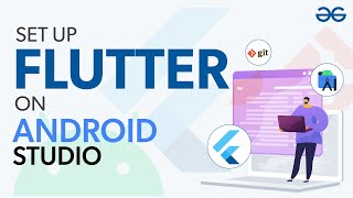 How to Setup Flutter on Android Studio  GeeksforGeeks [upl. by Hendrix]