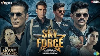 Sky Force Full Movie 2025  Akshay Kumar Blockbuster Full Action Movie Sky Force  Akshay Kumar [upl. by Mcnally]