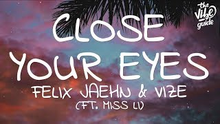 Felix Jaehn amp VIZE  Close Your Eyes Lyrics ft Miss Li [upl. by Margherita]