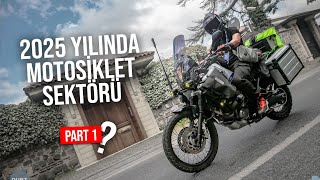 2025 Yılında Motosiklet Sektörü [upl. by Yraeht]