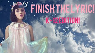 Finish the Lyric Melanie Martinez K12 [upl. by Corney]